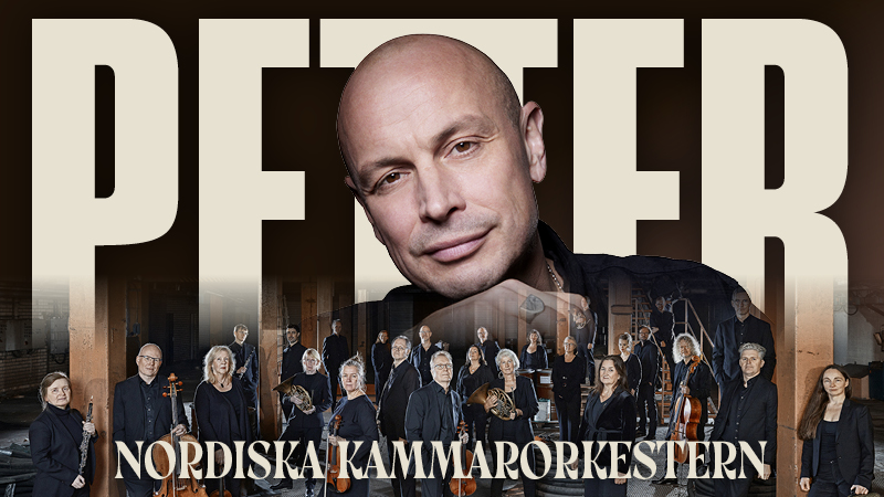 Petter och Nordiska kammarorkestern p� Naturscen 9/8